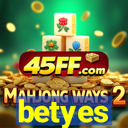 betyes