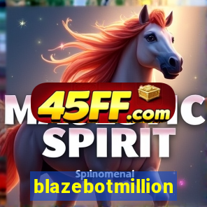 blazebotmillion