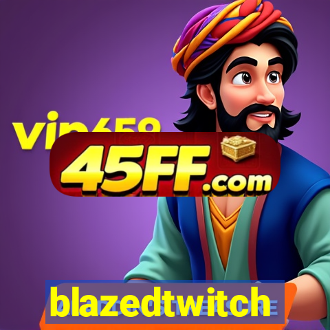 blazedtwitch