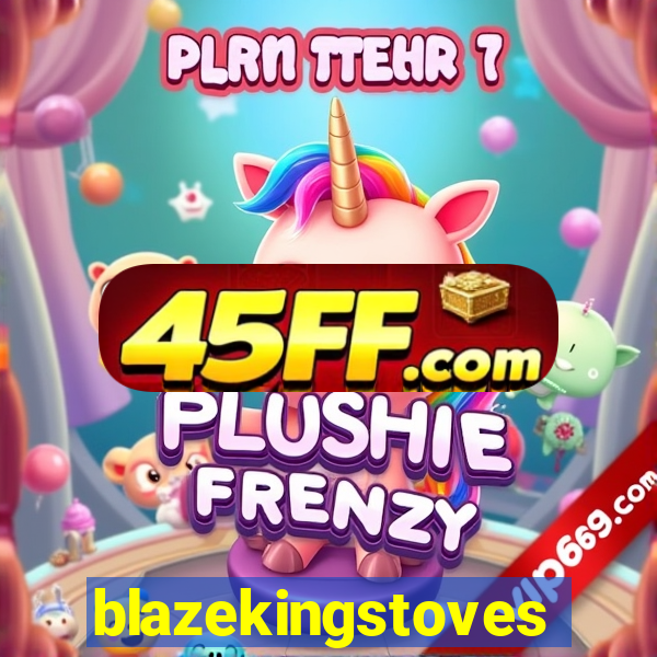 blazekingstoves