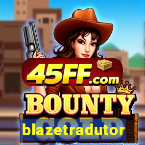 blazetradutor