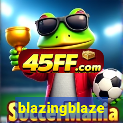 blazingblaze