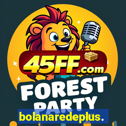 bolanaredeplus.vip