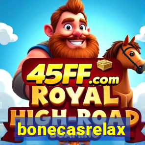 bonecasrelax