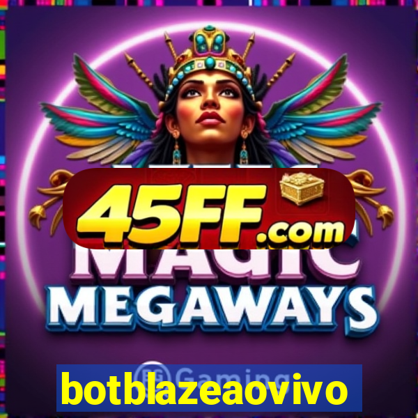 botblazeaovivo