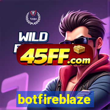 botfireblaze