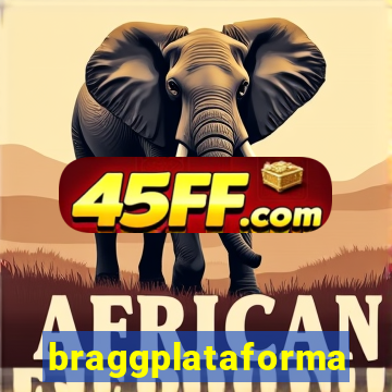 braggplataforma