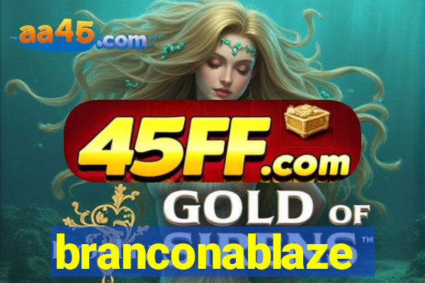branconablaze