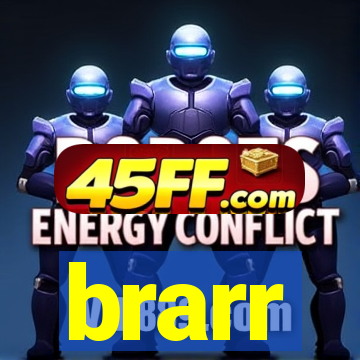 brarr