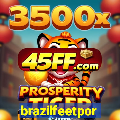 brazilfeetpor