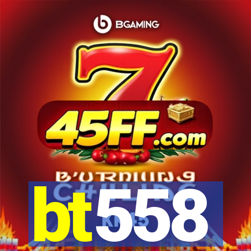 bt558
