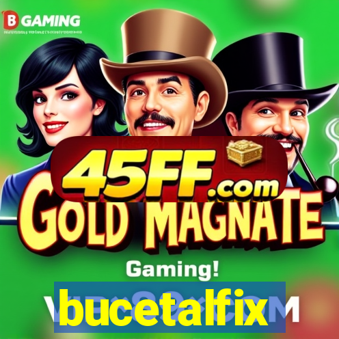 bucetalfix