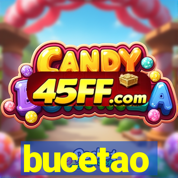 bucetao