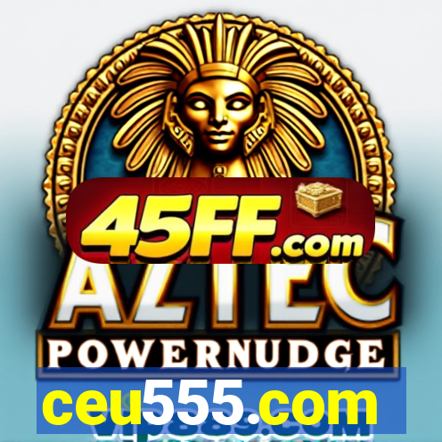ceu555.com