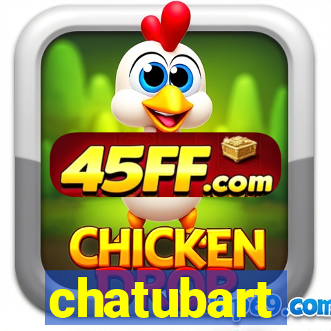 chatubart