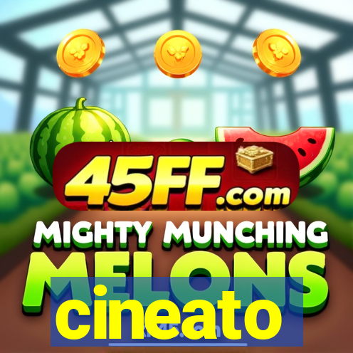 cineato