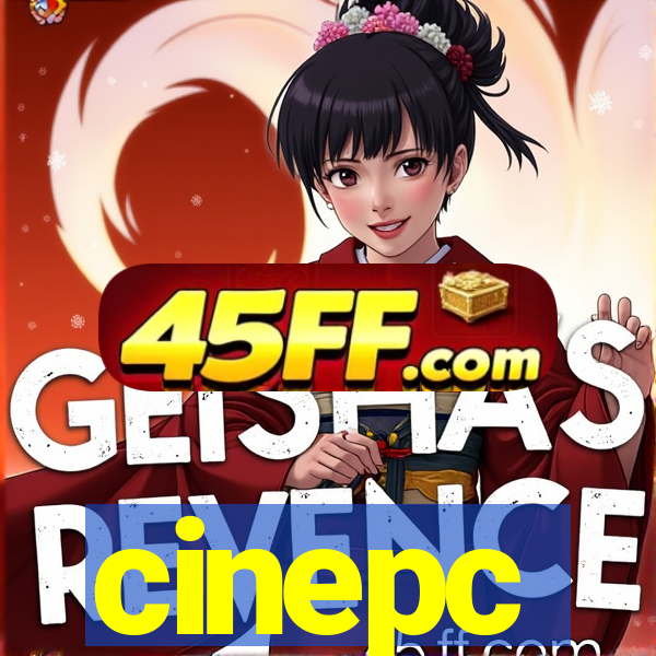 cinepc