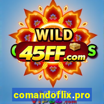 comandoflix.pro