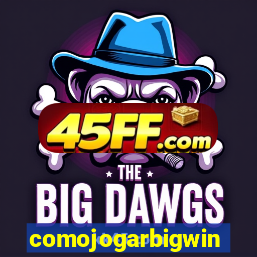 comojogarbigwin