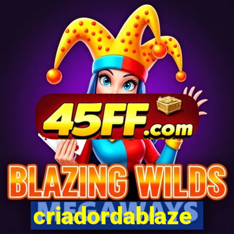 criadordablaze