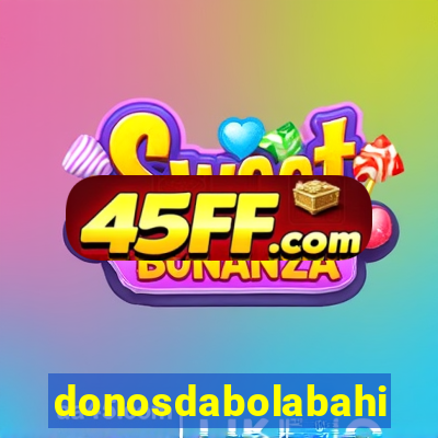 donosdabolabahia