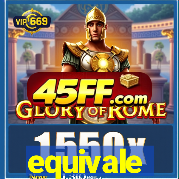 equivale