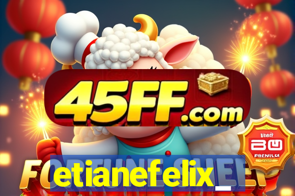etianefelix_