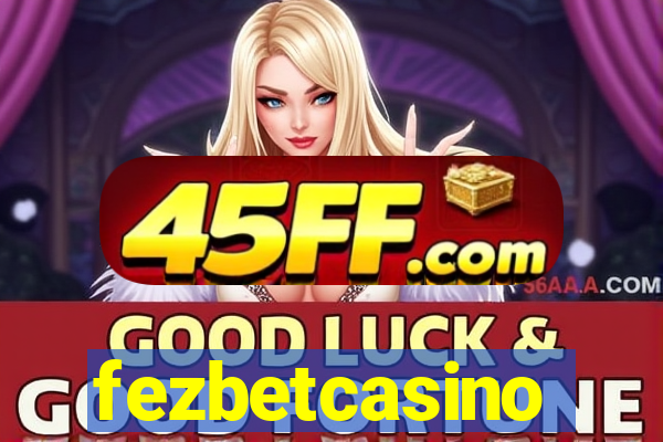 fezbetcasino