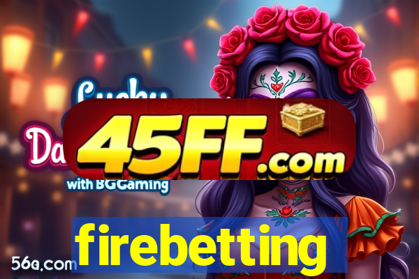 firebetting