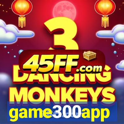 game300app
