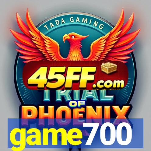 game700