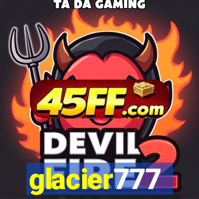 glacier777