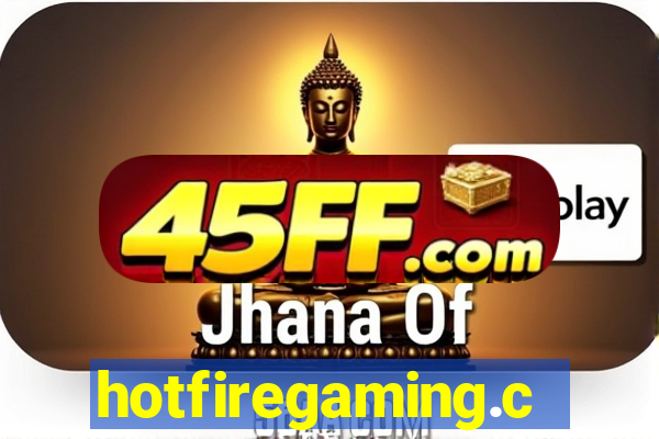 hotfiregaming.com