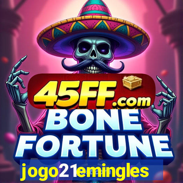 jogo21emingles