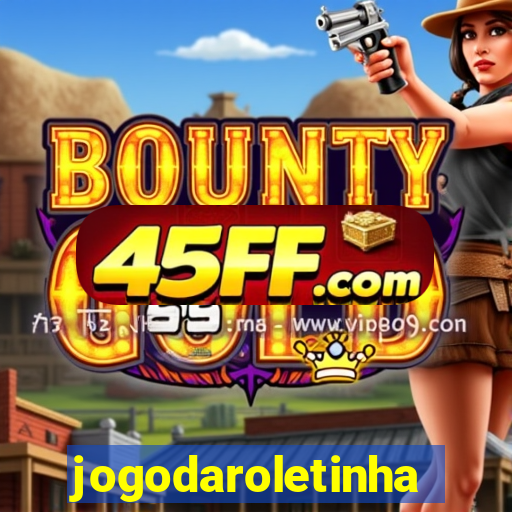 jogodaroletinha