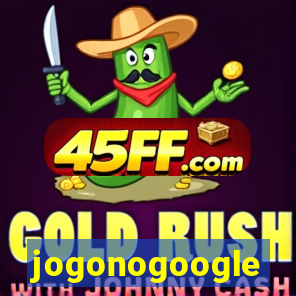jogonogoogle