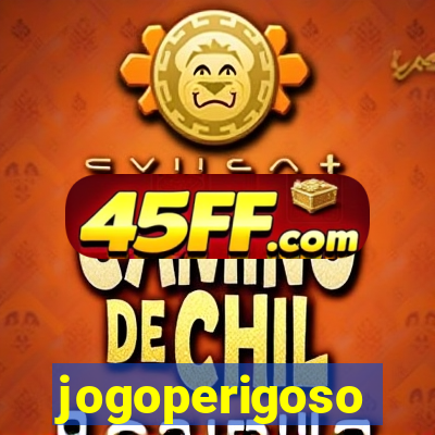 jogoperigoso