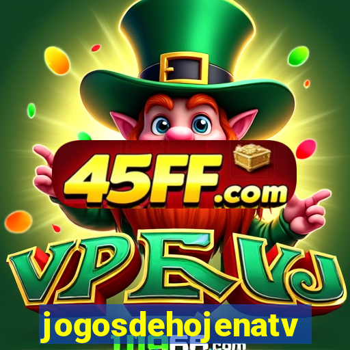 jogosdehojenatv