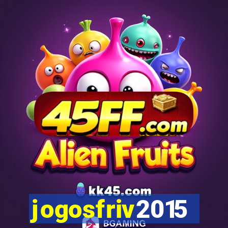 jogosfriv2015