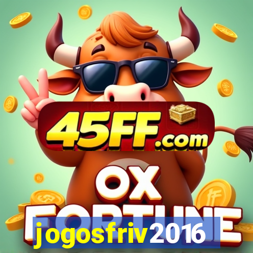 jogosfriv2016