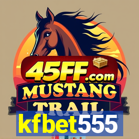 kfbet555