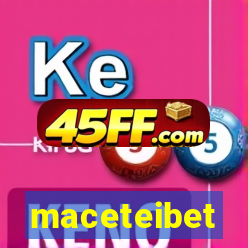 maceteibet