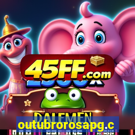 outubrorosapg.com