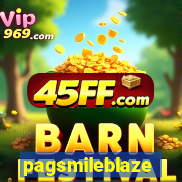 pagsmileblaze
