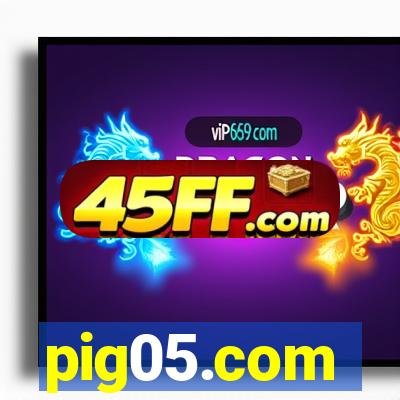 pig05.com