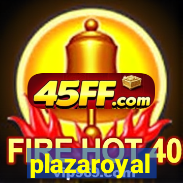 plazaroyal