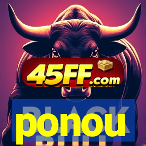 ponou