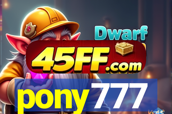 pony777