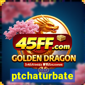 ptchaturbate