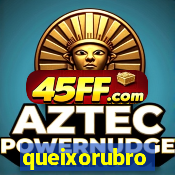 queixorubro